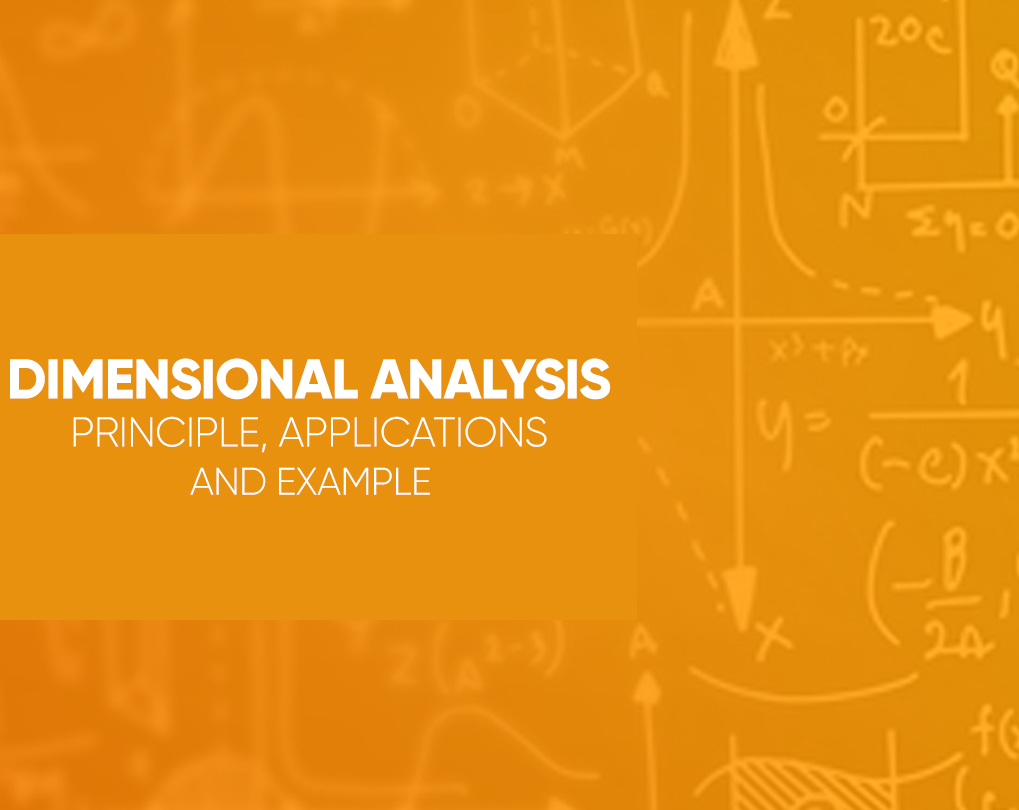 Dimensional Analysis – Principle, Applications and Example