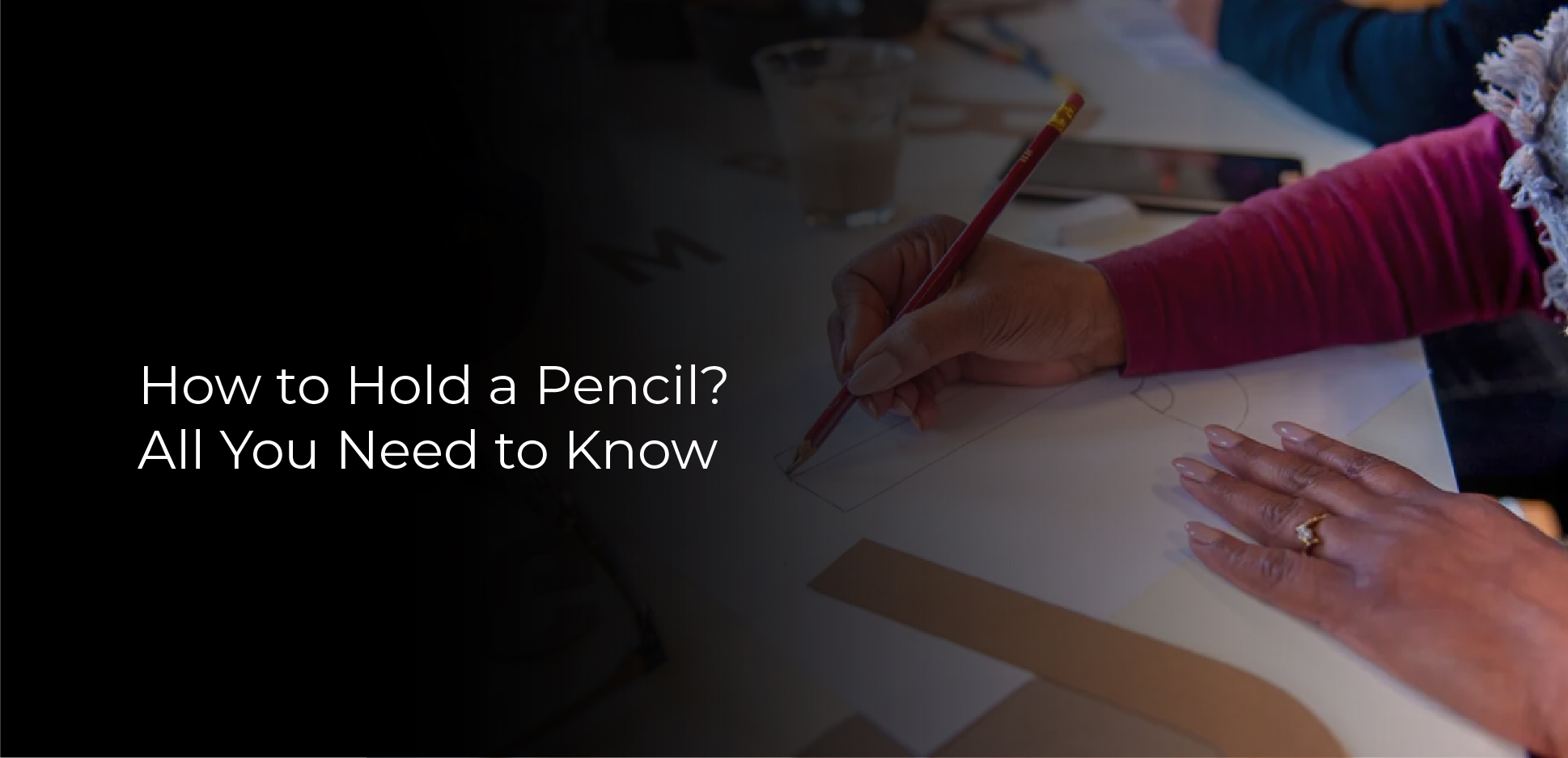 how-to-hold-a-pencil-all-you-need-to-know