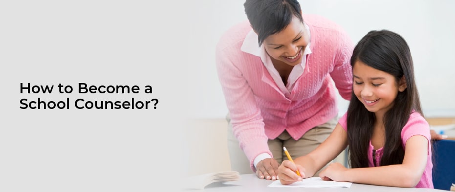 How To Become A School Counselor 
