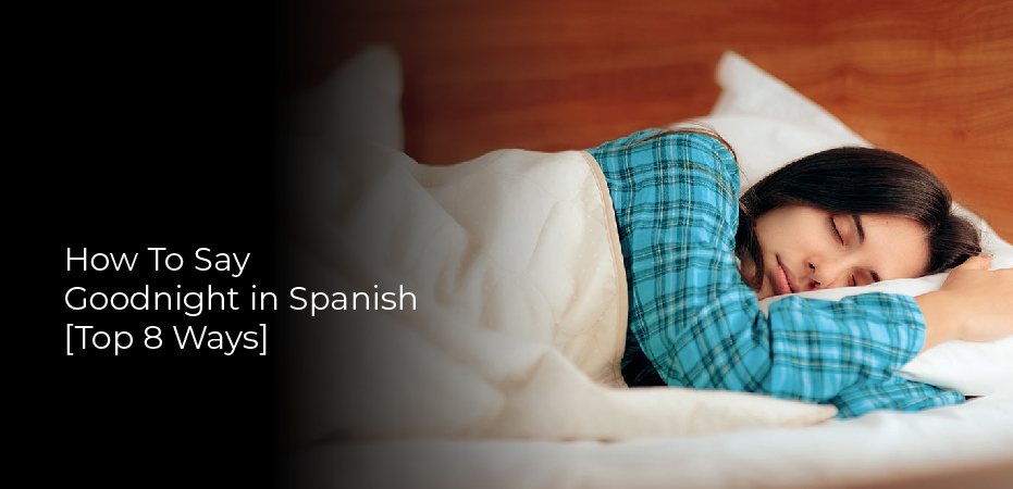 How To Say Goodnight Everyone In Spanish