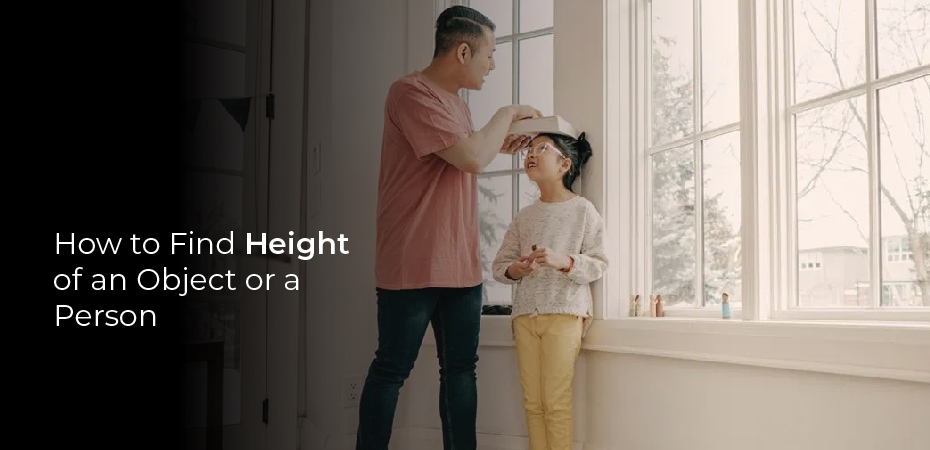 How to Find Height of an Object or a Person