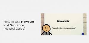 How to Use However in A Sentence