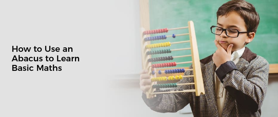 How to Use an Abacus to Learn Basic Maths