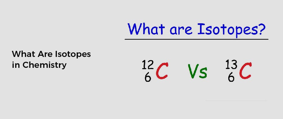 What Are Isotopes in Chemistry