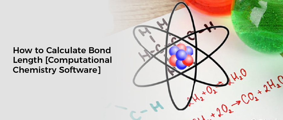 How To Calculate Bond Length Computational Chemistry Software 