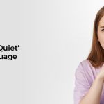 How to Say 'Be Quiet' in Spanish
