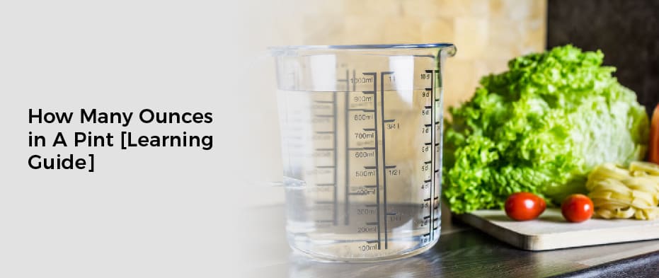 How Many Ounces In A Pint Learning Guide 