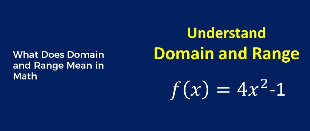 What Does Domain and Range Mean in Math