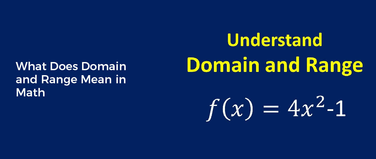 What Does Domain And Range Mean In Math