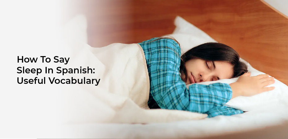 how-to-say-sleep-in-spanish-useful-vocabulary